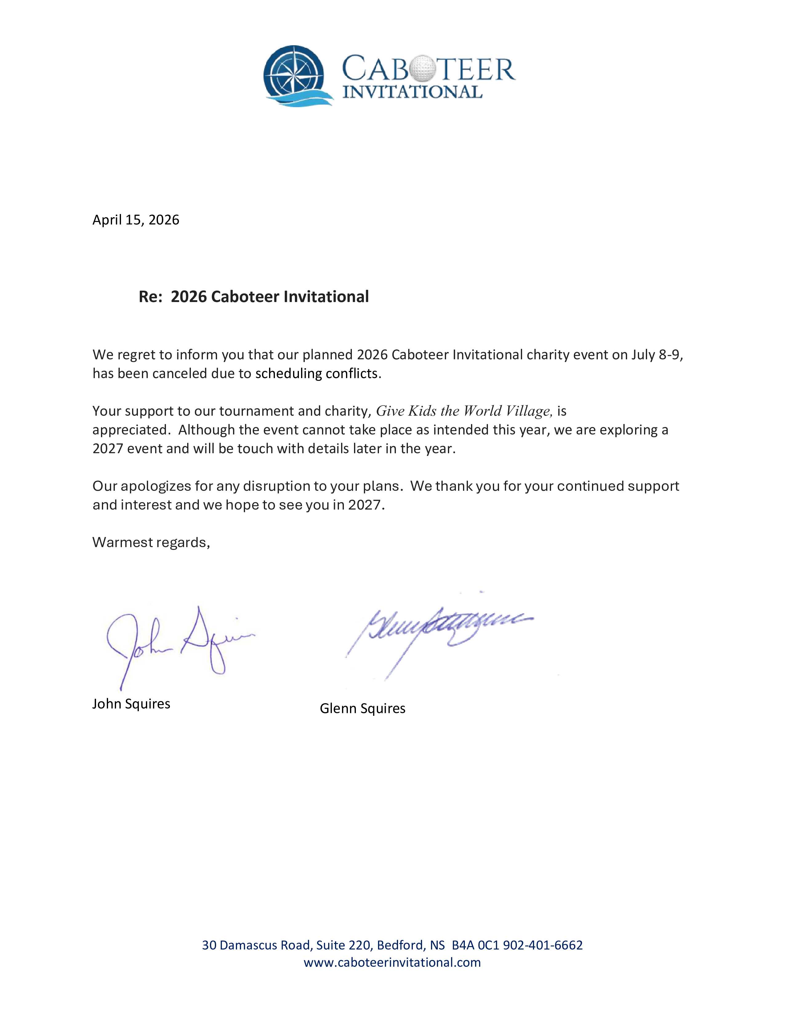 We regret to inform you that our planned 2026 Caboteer Invitational charity event on July 8-9, 
has been canceled due to scheduling conflicts. 